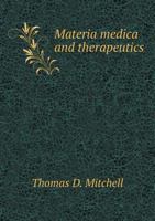 Materia Medica and Therapeutics 5518842694 Book Cover