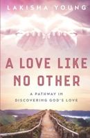 Love Like No Other 1737437112 Book Cover