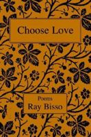 Choose Love 1413485464 Book Cover