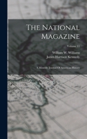 The National Magazine: A Monthly Journal Of American History; Volume 11 1018833374 Book Cover