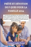 Prêté Et Dévotion de P Ques Pour La Famille 2024: Une dévotion quotidienne de 5 minutes pour vous aider à approfondir votre foi, à découvrir le vrai s B0CVQPW8YG Book Cover