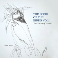 The Book of the Birds Vol: 1 the Tribes of Parlo-5 1669803082 Book Cover