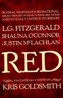 Red: Several Marvelous, Sensational, Absurd, Visionary, Peculiar, Unthinkable, Wicked and Totally Untrue Stories 098398610X Book Cover