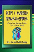 Help! I Married FrankenSpouse 141162761X Book Cover