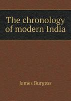 The Chronology of Modern India 5519015899 Book Cover