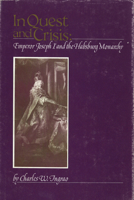 In Quest and Crisis: Emperor Joseph I and the Habsburg Monarchy 0911198539 Book Cover