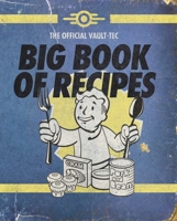 Fallout: The Official Vault-Tec Big Book of Recipes B0GR4Q2QY5 Book Cover