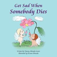 Get Sad When Somebody Dies 1425918506 Book Cover