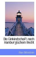 Die Einkindschaft Nach Hamburgischem Recht 052609978X Book Cover
