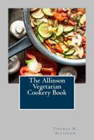 The Allinson Vegetarian Cookery Book 172705699X Book Cover