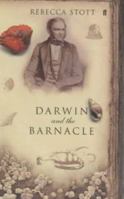 Darwin and the Barnacle: The Story of One Tiny Creature and History's Most Spectacular Scientific Breakthrough 0393057453 Book Cover