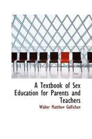 A text-book of sex education: for parents and teachers 9354155340 Book Cover