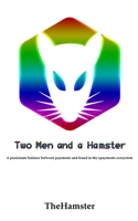 Two Men and a Hamster 1725900599 Book Cover