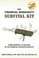 The Financial Manager's Survival Kit: From Survival to Success in the Financial Services Industry 0995813108 Book Cover