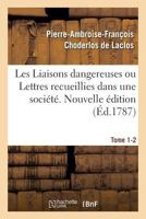 Les Liaisons dangereuses ou Lettres recueillies dans une société. Tome 1-2 2019947463 Book Cover