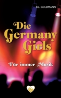 Die Germany Girls: Für immer Musik (German Edition) 375830105X Book Cover