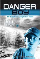 Trail of Bones: Danger Boy Episode 3 (Danger Boy) 0763634107 Book Cover