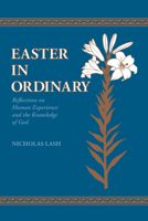 Easter in Ordinary: Reflections on Human Experience and the Knowledge of God 0268160767 Book Cover