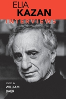 Elia Kazan: Interviews (Conversations With Filmmakers Series) 1578062241 Book Cover