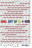 Shhh... Don't Say The "A" Word 1945532432 Book Cover
