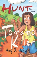 Hunt for the Tomato Killer 1949290913 Book Cover