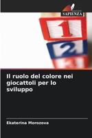 Il ruolo del colore nei giocattoli per lo sviluppo (Italian Edition) 6207653017 Book Cover