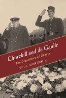 Churchill and de Gaulle: The Geopolitics of Liberty 1442241195 Book Cover