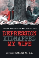 Depression Kidnapped My Wife 195081873X Book Cover