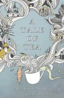 A Tale of Tea 1912021706 Book Cover