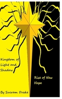 Kingdom of Light and Shadow: Rise of New Hope B0F2NDLSTD Book Cover