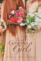 Three Gorgeous Girls 1796030201 Book Cover