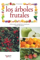 Los árboles frutales: Cultivo, poda y sanidad de los frutales para cosechas abundantes (Spanish Edition) B0H117BLWP Book Cover