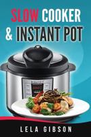 Slow Cooker & Instant Pot Cookbook 172223329X Book Cover