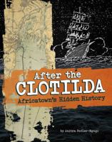 After the Clotilda: Africatown's Hidden History 1669074781 Book Cover