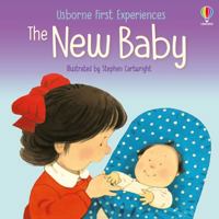 Usborne First Experiences The New Baby (First Experiences) 0860209660 Book Cover