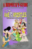 A Rednecks Guide To The Axe Of The Apostles 1530425956 Book Cover