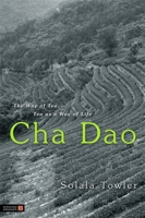 Cha DAO: The Way of Tea, Tea as a Way of Life 1848190328 Book Cover