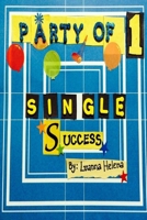 Party Of 1: Single Success 1499118554 Book Cover