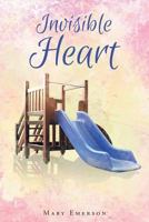 Invisible Heart: Finding God's Heart 164114601X Book Cover