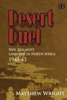 Desert Duel: New Zealand's land war in North Africa, 1940-43 0908318170 Book Cover