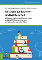 Leitfaden Zur Bachelor Und Masterarbeit: Einfuhrung in Wissenschaftliches Arbeiten Und Berufsfeldbezogenes Forschen an Hochschulen Und Universitaten 3828845436 Book Cover