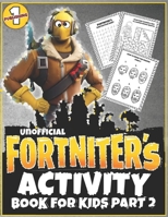 F0rtniter's Activity Book for Kids: Part 2 1693518333 Book Cover