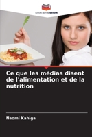 Ce que les médias disent de l'alimentation et de la nutrition (French Edition) 6207791401 Book Cover