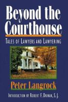 Beyond the Courthouse: Tales of Lawyers and Lawyering 0839710348 Book Cover