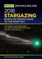 Philip's 2018 Stargazing Month-by-Month Guide to the Night Sky Britain & Ireland 184907464X Book Cover