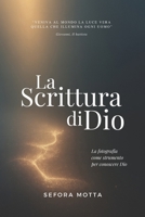 La Scrittura di Dio: La fotografia per conoscere Dio (Italian Edition) B0G4DRWB6L Book Cover