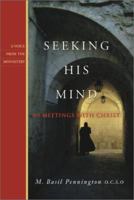 Seeking His Mind: 40 Meetings With Christ (A Voice from the Monastery) 1557253080 Book Cover