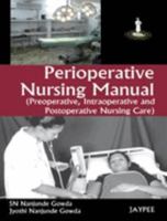 Perioperative Nursing Manual (Preoperative, Intraoperative and Postoperative Nursing Care) 8184489110 Book Cover