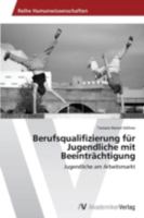 Berufsqualifizierung für Jugendliche mit Beeinträchtigung 363963313X Book Cover