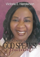 When I Need A Word, God Speaks! Journal 1954818262 Book Cover
